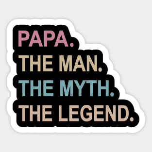 Papa The Man The Myth The Legend Sticker